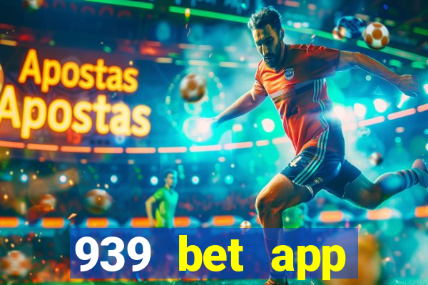939 bet app download apk